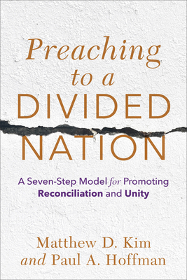 Preaching to a Divided Nation: A Seven-Step Mod... 1540964744 Book Cover