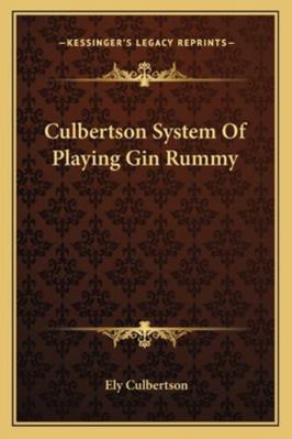 Culbertson System Of Playing Gin Rummy 1163178489 Book Cover