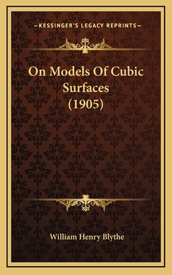 On Models of Cubic Surfaces (1905) 116496061X Book Cover