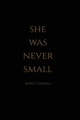 She Was Never Small B0GS46FRTW Book Cover