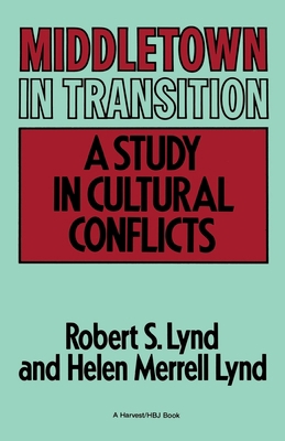 Middletown in Transition: A Study in Cultural C... 0156595516 Book Cover