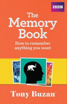 The Memory Book: How to Remember Anything You Want 1406644269 Book Cover