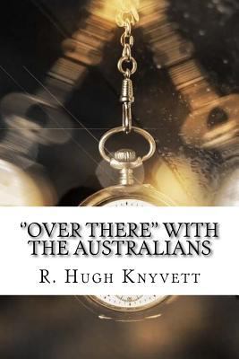 ''Over There'' with the Australians 1975761049 Book Cover