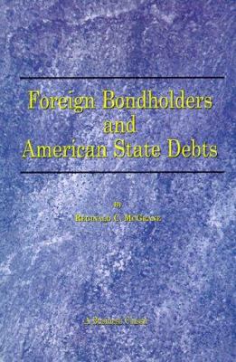 Foreign Bondholders and American State Debts 1893122948 Book Cover