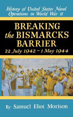 Breaking the Bismarks Barrier: Volume 6: July 1... 0316583065 Book Cover