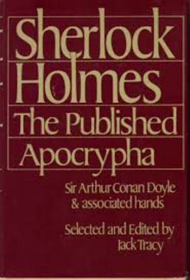 Sherlock Holmes: The Published Apocrypha 0395294541 Book Cover