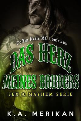 Das Herz Meines Bruders - Coffin Nails MC Louis... [German] 1790181259 Book Cover