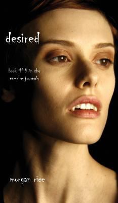Desired (Book #5 in the Vampire Journals) 1939416396 Book Cover