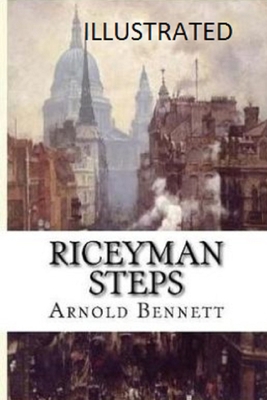 Riceyman Steps Illustrated B08H6QDWXY Book Cover