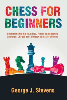 Chess for Beginners: Understand the Rules, Boar... B08R7RXT23 Book Cover
