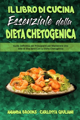 Il Libro Di Cucina Essenziale della Dieta Cheto... [Italian] 1802977910 Book Cover