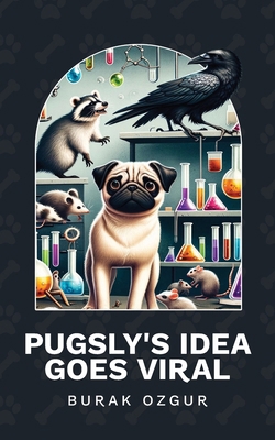 Pugsly's Idea Goes Viral B0DJ49FJC3 Book Cover