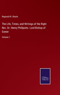 The Life, Times, and Writings of the Right Rev.... 3375004036 Book Cover