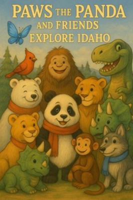 Paws the Panda and Friends: Explore Idaho B0G56JC9LY Book Cover
