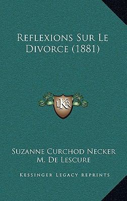 Reflexions Sur Le Divorce (1881) [French] 1167470931 Book Cover