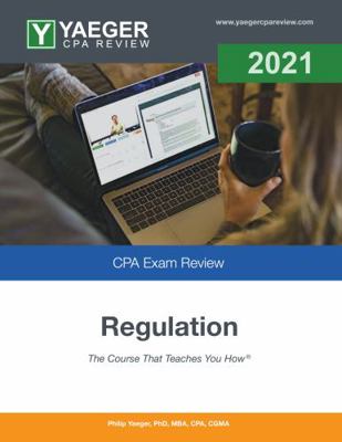 Paperback Yaeger CPA Review 2021 - Regulation : Sixth Edition '21-'22 Book