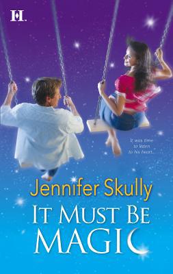 It Must Be Magic 0373771975 Book Cover
