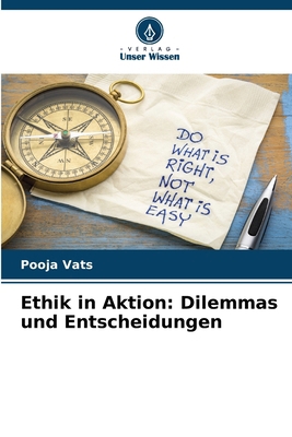 Ethik in Aktion: Dilemmas und Entscheidungen [German] 6207702182 Book Cover