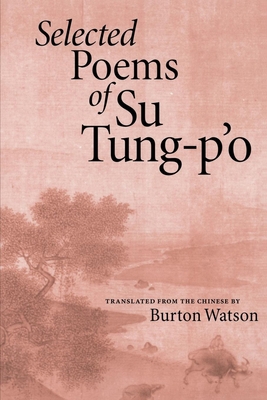 Selected Poems of Su Tung-P'o 1556590644 Book Cover