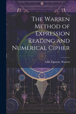 The Warren Method of Expression Reading and Num... 1022434705 Book Cover
