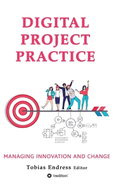 Digital Project Practice: Managing Innovation a... 3347097238 Book Cover