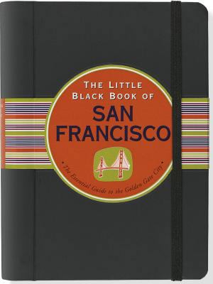 The Little Black Book of San Francisco: The Ess... 1441311254 Book Cover