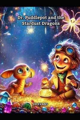 Dr. Puddlepot and the Stardust Dragons            Book Cover