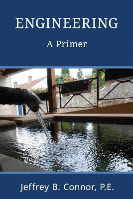Engineering: A Primer 1790965969 Book Cover
