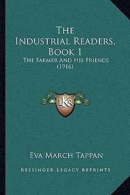 The Industrial Readers, Book 1: The Farmer And ... 1165077698 Book Cover