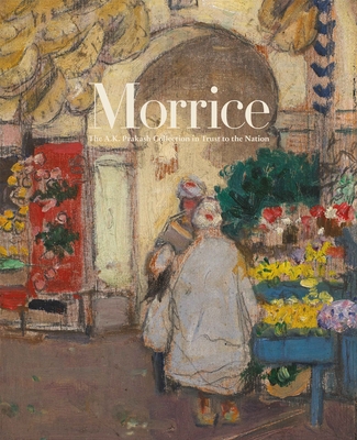 Morrice: The A.K. Prakash Collection in Trust t... 1773270184 Book Cover