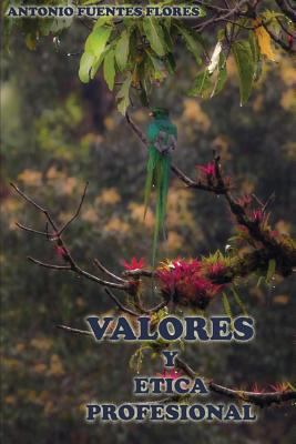 Valores y Ética Profesional: Breve análisis y r... [Spanish] 1718006624 Book Cover