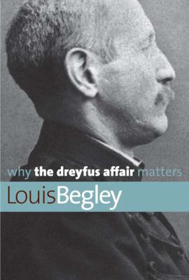 Why the Dreyfus Affair Matters (Why X Matters S... 0300125321 Book Cover