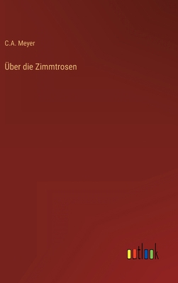 Über die Zimmtrosen [German] 3368705997 Book Cover