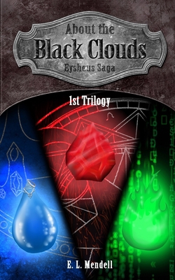 About the Black Clouds: Eysheus Saga 1st Trilogy 1950218007 Book Cover