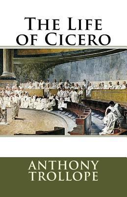 The Life of Cicero 1717145175 Book Cover