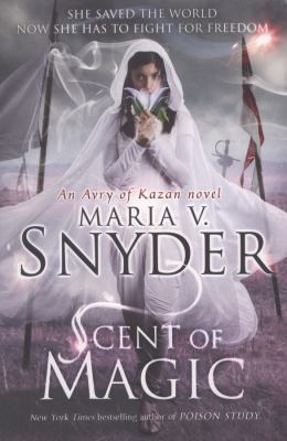 Scent of Magic. Maria V. Snyder 1848452047 Book Cover