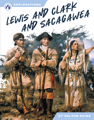 Lewis and Clark and Sacagawea            Book Cover