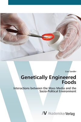 Genetically Engineered Foods 3639414276 Book Cover