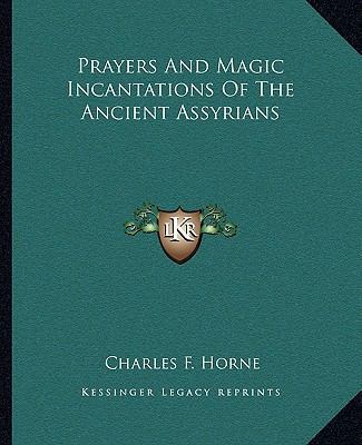 Prayers And Magic Incantations Of The Ancient A... 1162854618 Book Cover