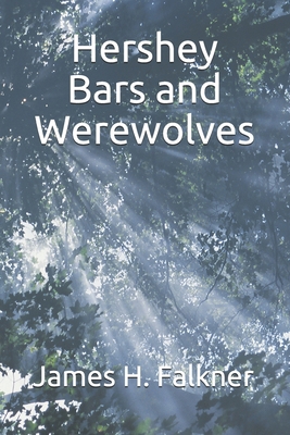 Hershey Bars and Werewolves B08XNBY9MS Book Cover