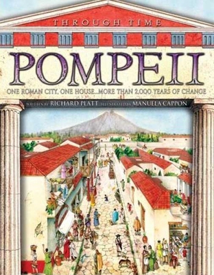 Through Time: Pompeii: Pompeii 0753460440 Book Cover