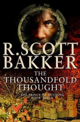 The Thousandfold Thought: The Prince of Nothing... 158567883X Book Cover