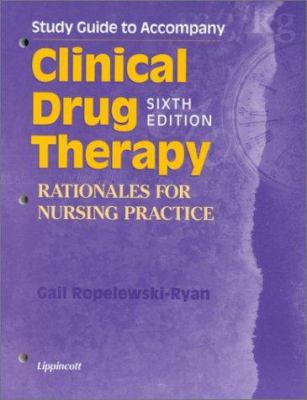 Study Guide to Accompany Clinical Drug Therapy 0781724015 Book Cover