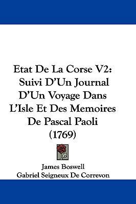 Etat de La Corse V2: Suivi D'Un Journal D'Un Vo... [French] 1104817896 Book Cover