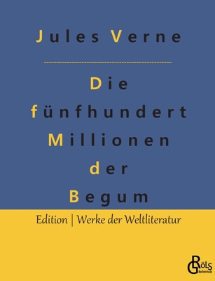 Die fünfhundert Millionen der Begum [German] 3988285455 Book Cover