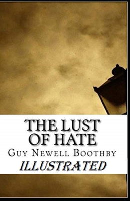 The Lust of Hate Illustrated 1700691856 Book Cover