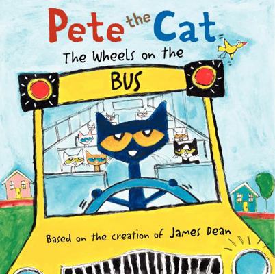 Pete the Cat: The Wheels on the Bus 0062198718 Book Cover