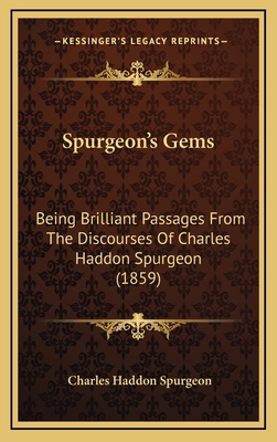 Spurgeon's Gems: Being Brilliant Passages From ... 1165634848 Book Cover
