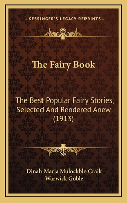 The Fairy Book: The Best Popular Fairy Stories,... 1164427563 Book Cover