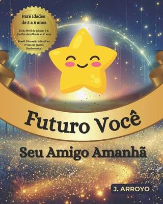 Futuro Você: Seu Amigo Amanhã [Portuguese] B0DDTBX1FW Book Cover